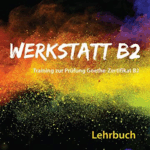 Werkstatt B2 Lehrerbuch