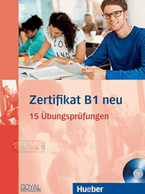 Zertifikat B1 Neu - 15 Übungsprüfungen জার্মান B1 পরীক্ষা বই