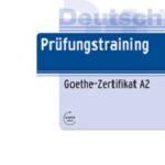 Prufungstraining DaF A2 Goethe Zertifikat A2 with Solution (Color Print)